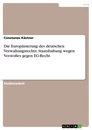 Titre: Die Europäisierung des deutschen Verwaltungsrechts; Staatshaftung wegen Verstoßes gegen EG-Recht