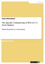 Title: The Specific Underpricing of IPOs in U.S. Stock Markets