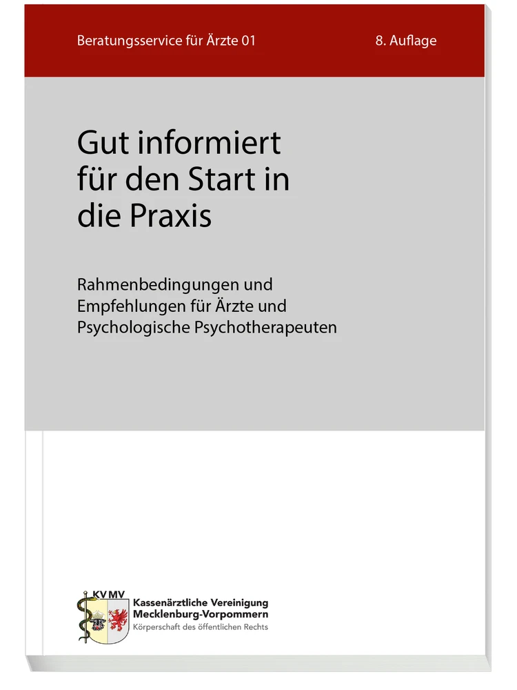 Titel: Reihe „Beratungsservice für Ärztinnen und Ärzte“ Band 1 „Gut informiert für den Start in die Praxis“, 8. Auflage