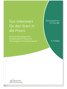 Titel: Reihe „Beratungsservice für Ärztinnen und Ärzte“ Band 1 „Gut informiert für den Start in die Praxis“, 8. Auflage