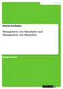 Title: Management von Maschinen und Management von Menschen