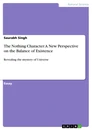 Título: The Nothing Character: A New Perspective on the Balance of Existence