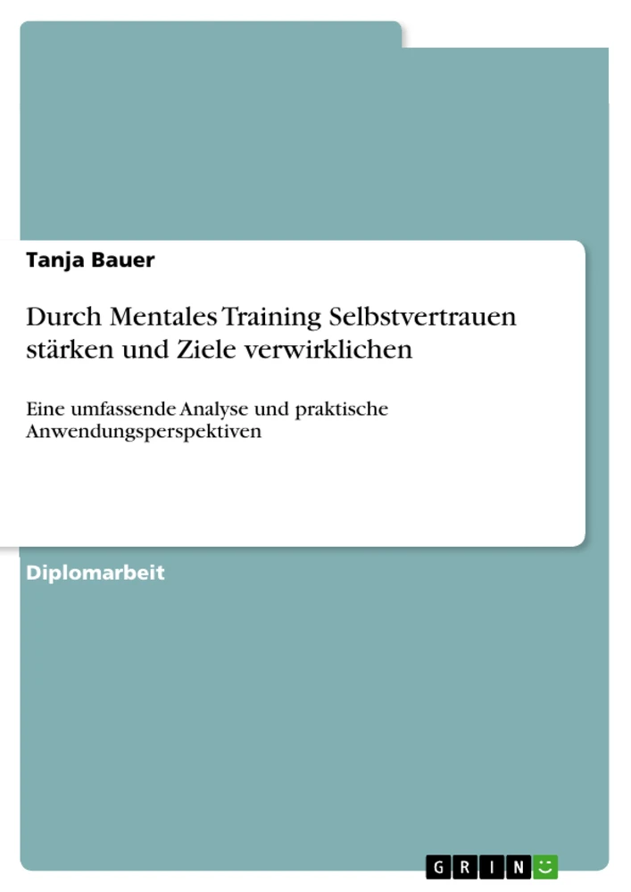 Title: Durch Mentales Training Selbstvertrauen stärken und Ziele verwirklichen