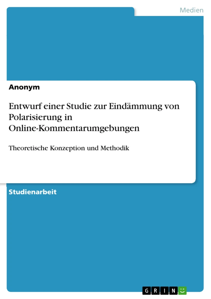Title: Entwurf einer Studie zur Eindämmung von Polarisierung in Online-Kommentarumgebungen