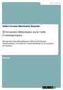 Title: El Secuestro Alimentario en la Cuba Contemporánea