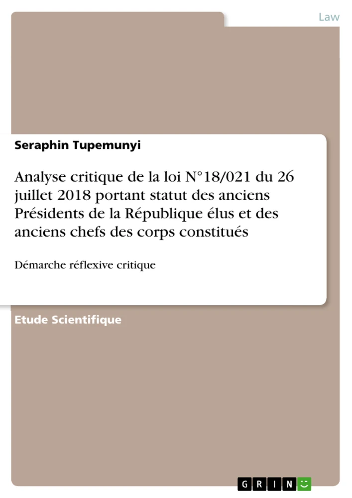 Title: Analyse critique de la loi N°18/021 du 26 juillet 2018 portant statut des anciens Présidents de la République élus et des anciens chefs des corps constitués