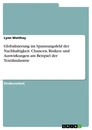 Title: Globalisierung im Spannungsfeld der Nachhaltigkeit. Chancen, Risiken und Auswirkungen am Beispiel der Textilindustrie