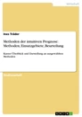 Titre: Methoden der intuitiven Prognose: Methoden, Einsatzgebiete, Beurteilung