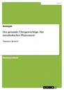 Title: Der gesunde Übergewichtige. Ein metabolisches Phänomen?
