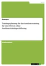 Título: Trainingsplanung für das Ausdauertraining für eine Person ohne Ausdauertrainingserfahrung