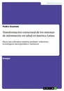 Title: Transformación estructural de los sistemas de información en salud en América Latina