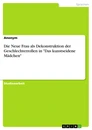 Titre: Die Neue Frau als Dekonstruktion der Geschlechterrollen in "Das kunstseidene Mädchen"