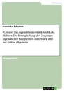 Titre: "Creeps". Ein Jugendtheaterstück nach Lutz Hübner. Die Ermöglichung des Zuganges jugendlicher Rezipienten zum Stück und zur Kultur allgemein