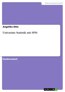 Titel: Univariate Statistik mit SPSS