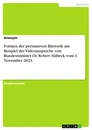 Titel: Formen der persuasiven Rhetorik am Beispiel der Videoansprache von  Bundesminister Dr. Robert Habeck vom 1. November 2023