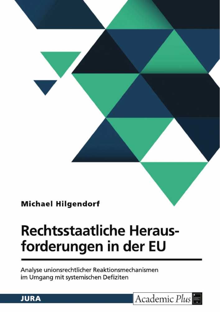 Titel: Rechtsstaatliche Herausforderungen in der EU