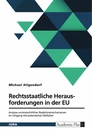 Title: Rechtsstaatliche Herausforderungen in der EU