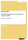 Titel: Qualitätsmanagement in der CARE Vision Germany GmbH