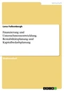 Title: Finanzierung und Unternehmensentwicklung. Rentabilitätsplanung und Kapitalbedarfsplanung