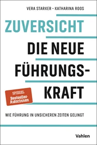 Titel: Zuversicht - Die neue Führungskraft