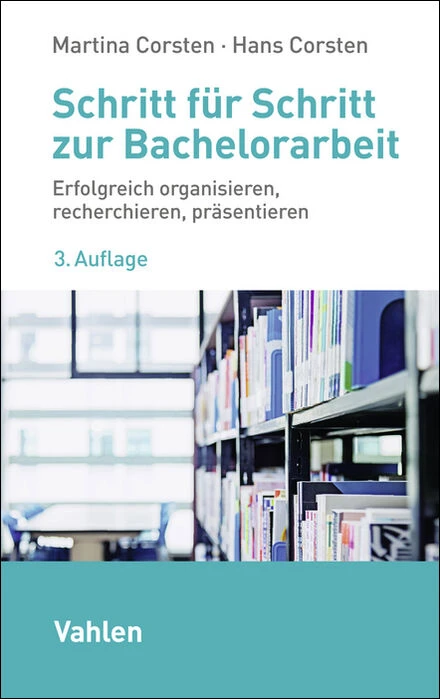 Titel: Schritt für Schritt zur Bachelorarbeit