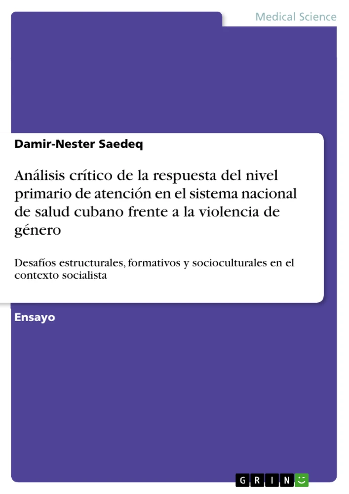 Title: Análisis crítico de la respuesta del nivel primario de atención en el sistema nacional de salud cubano frente a la violencia de género