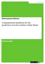 Title: Computational simulation for the prediction of rocket turbine’s blade flutter