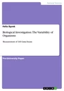 Titel: Biological Investigation. The Variability of Organisms