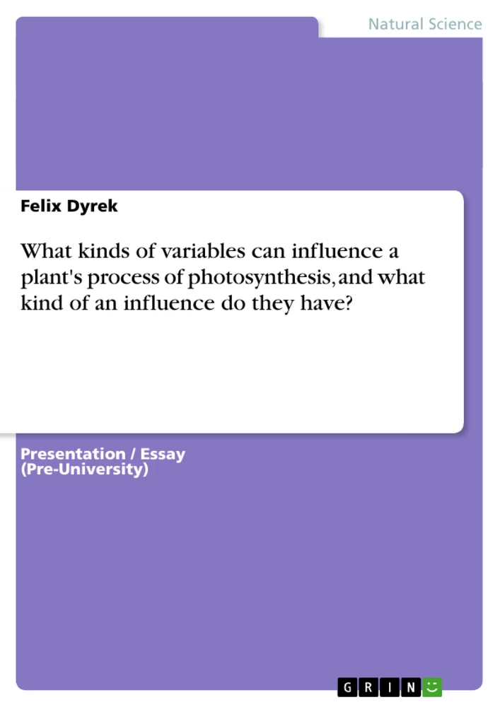 Title: What kinds of variables can influence a plant's process of photosynthesis, and what kind of an influence do they have?