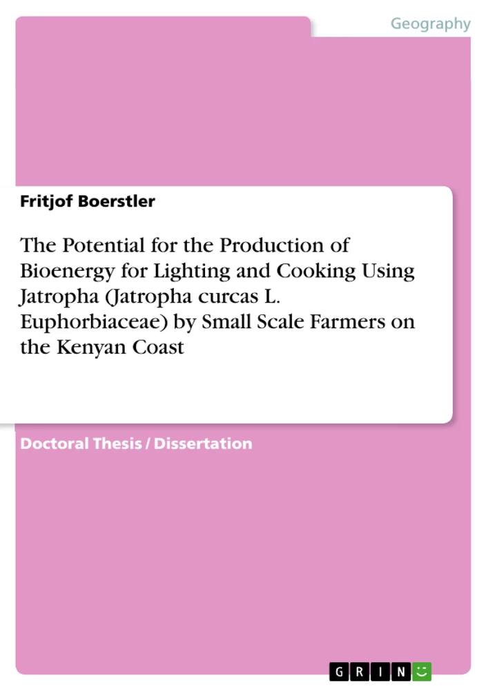 Titel: The Potential for the Production of Bioenergy for Lighting and Cooking Using Jatropha (Jatropha curcas L. Euphorbiaceae) by Small Scale Farmers on the Kenyan Coast