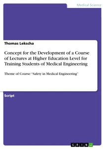 Título: Concept for the Development of a Course of Lectures at Higher Education Level for Training Students of Medical Engineering
