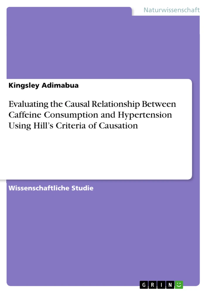 Title: Evaluating the Causal Relationship Between Caffeine Consumption and Hypertension Using Hill’s Criteria of Causation