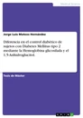 Title: Diferencia en el control diabético de sujetos con Diabetes Mellitus tipo 2 mediante la Hemoglobina glicosilada y el 1,5-Anhidroglucitol.