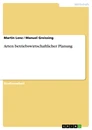 Titel: Arten betriebswirtschaftlicher Planung