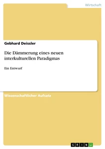 Titel: Die Dämmerung eines neuen interkulturellen Paradigmas