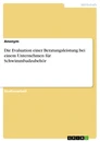 Title: Die Evaluation einer Beratungsleistung bei einem Unternehmen für Schwimmbadzubehör