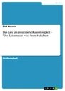 Title: Das Lied als inszenierte Kunstlosigkeit - "Der Leiermann" von Franz Schubert