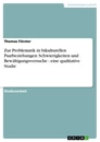 Titel: Zur Problematik in bikulturellen Paarbeziehungen: Schwierigkeiten und Bewältigungsversuche - eine qualitative Studie