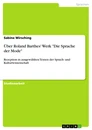 Título: Über Roland Barthes' Werk "Die Sprache der Mode"