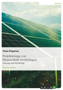 Titel: Projektierung von Photovoltaik-Großanlagen
