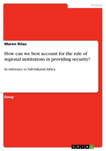 Title: How can we best account for the role of regional institutions in providing security?
