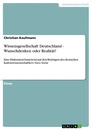 Titre: Wissensgesellschaft Deutschland - Wunschdenken oder Realität?