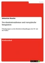 Title: Neo-Institutionalismus und europäische Integration 