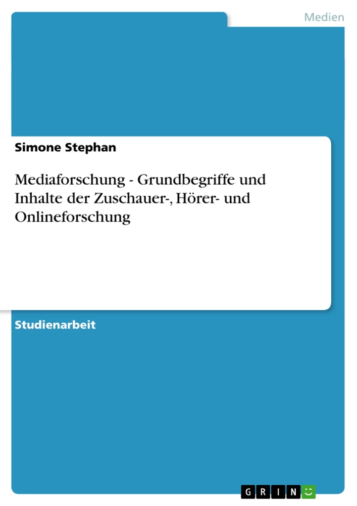 Titre: Mediaforschung - Grundbegriffe und Inhalte der Zuschauer-, Hörer- und Onlineforschung