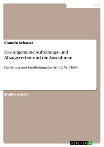 Titre: Das Allgemeine Aufteilungs- und Abzugsverbot und die Ausnahmen