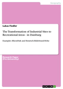 Title: The Transformation of Industrial Sites to Recreational Areas - in Duisburg
