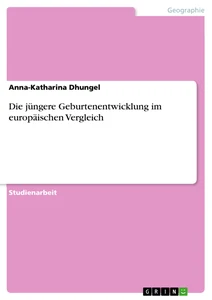 Título: Die jüngere Geburtenentwicklung im europäischen Vergleich