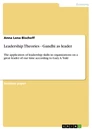 Titre: Leadership Theories - Gandhi as leader