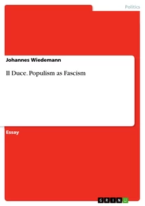 Title: Il Duce. Populism as Fascism