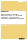 Titel: Die Anwendung "revolutionärer" Entwicklungsansätze auf KMU in hoch entwickelten Wirtschaftsräumen Deutschlands. Möglichkeiten und Grenzen